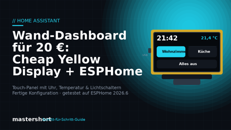 Cheap Yellow Display als Home-Assistant-Touch-Panel: Uhr, Temperatur und Lichtschalter